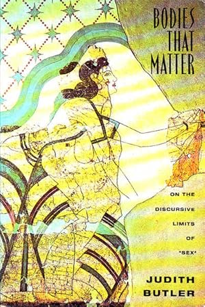 Bodies That Matter: On the Discursive Limits of "Sex"