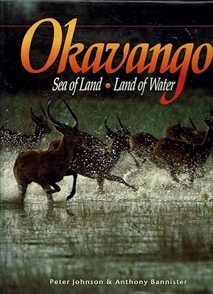 Okavango: Sea of Land, Land of Water