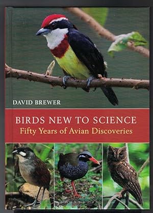 Birds New to Science: Fifty Years of Avian Discoveries