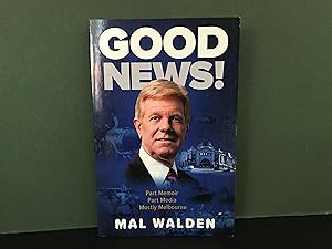 Good News!: Inspiring quotes with stories that shaped MAL'S MELBOURNE