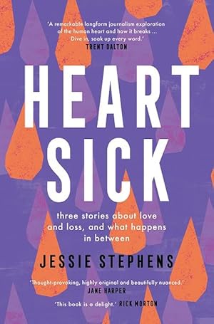 Heartsick: Three stories about love and loss, and what happens in between