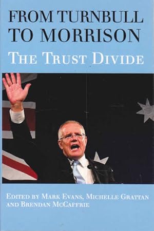 From Turnbull to Morrison: Understanding the Trust Divide