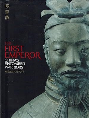 The First Emperor: China's Entombed Warriors