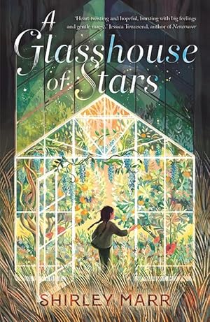 A Glasshouse of Stars: Winner of the CBCA Book of the Year Younger Readers 2022