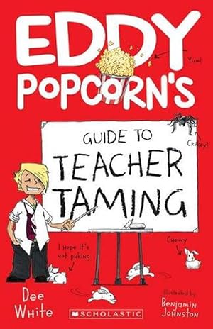 Eddy Popcorn's Guide to Teacher Taming