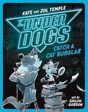 The Underdogs Catch a Cat Burglar: The Underdogs #1