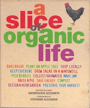 A Slice of Organic Life