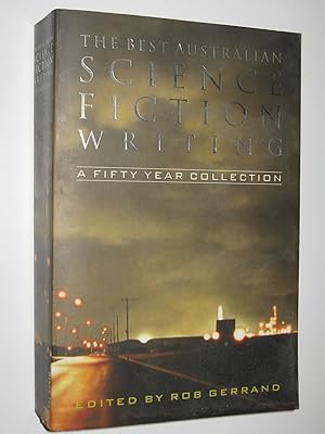 The Best Australian Science Fiction Writing: A Fifty Year Collection
