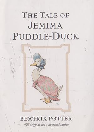The Tale of Jemima Puddle-Duck: The original and authorized edition