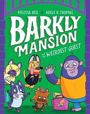 Barkly Mansion and the Weirdest Guest: Barkly Mansion #1