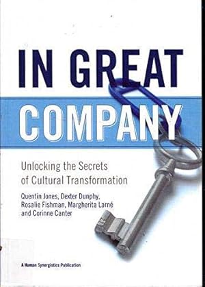 In Great Company: Unlocking the Secrets of Cultural Transformation