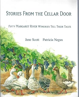 Stories from the Cellar Door: Fifty Margaret River Wineries Tell Their Tales