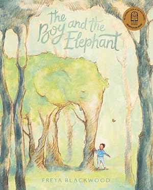 The Boy and the Elephant: CBCA Shortlisted Book 2022