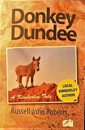 Donkey Dundee: A Kimberley Tale