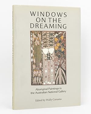 Windows on the Dreaming: Aboriginal Paintings in the Australian National Gallery