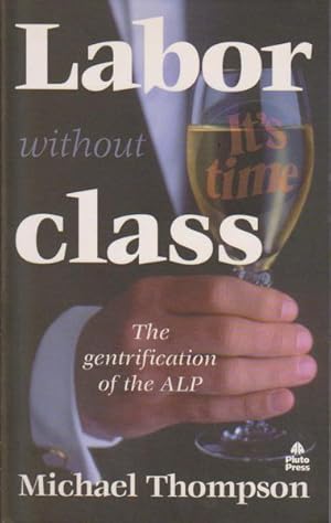 Labor without Class: the Gentrification of the Alp: The Gentrification of the Alp