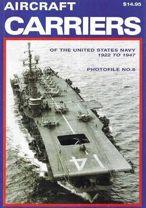 Aircraft Carriers of the United States Navy: 1922-1947: Photofile 8