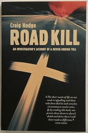 Road Kill: An investigator's account of a never-ending toll