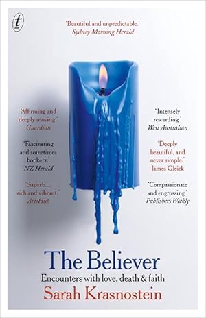 The Believer: Encounters with Love, Death & Faith