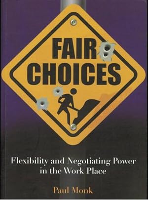 Fair Choices: Flexibility and Negotiating Power in the Work Place