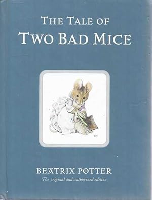 The Tale of Two Bad Mice: The original and authorized edition