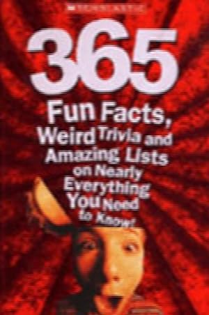 365 Fun Facts, Weird Trivia and Amazing Lists on Nearly Everything