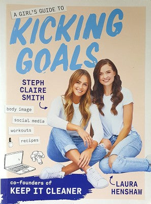 A Girl's Guide to Kicking Goals