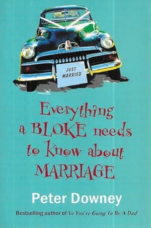 Everything a Bloke Needs to Know: About Getting Married