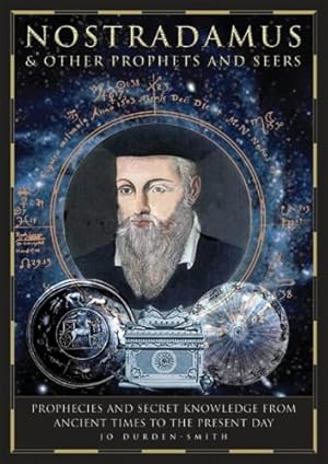 Nostradamus and Other Prophets and Seers