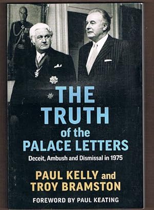 The Truth of the Palace Letters: Deceit, Ambush and Dismissal in 1975