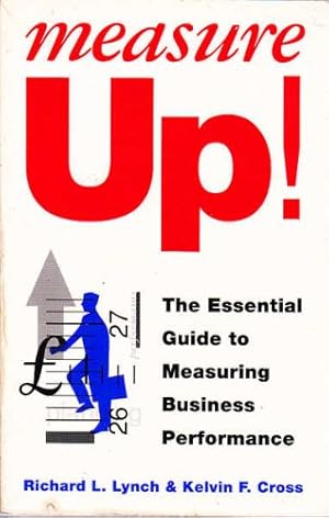 Measure Up!: Essential Guide to Measuring Business Potential