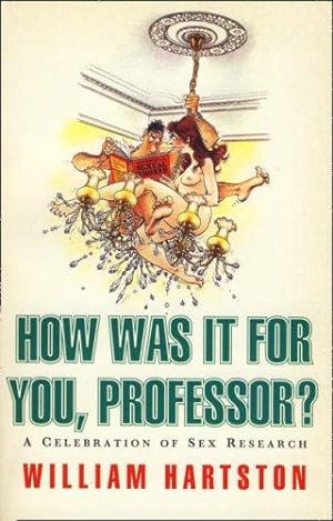 How Was It for You, Professor?: A celebration of sex research