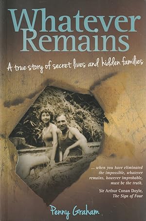 Whatever Remains: A True Story of Secret Lives and Hidden Families