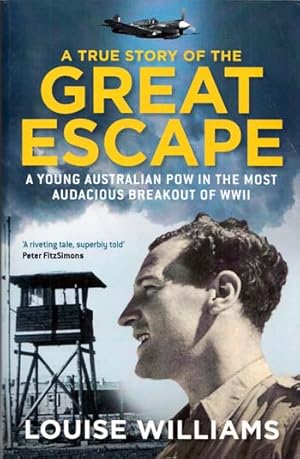 A True Story of the Great Escape: Why a Boy From Manly Was Executed on Hitler's Personal Order