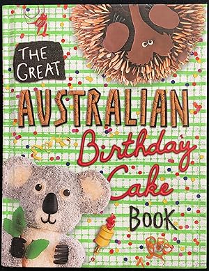 The Great Australian Birthday Cake Book