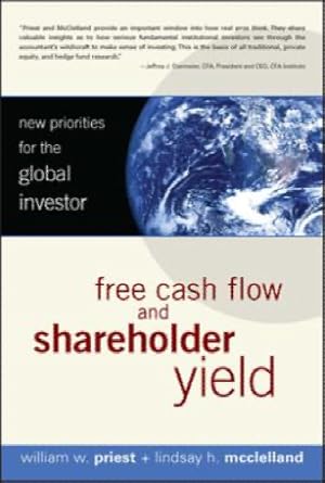 Free Cash Flow and Shareholder Yield: New Priorities for the Global Investor