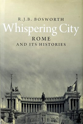 Whispering City: Rome and Its Histories