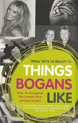 Things Bogans Like: Tribal tatts to reality tv: how to recognise the twenty-first century bogan