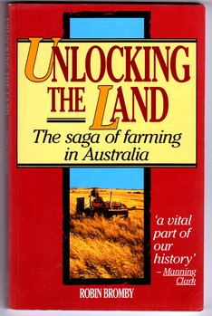 Unlocking the Land: The Saga of Farming in Australia