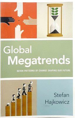 Global Megatrends: Seven Patterns of Change Shaping Our Future