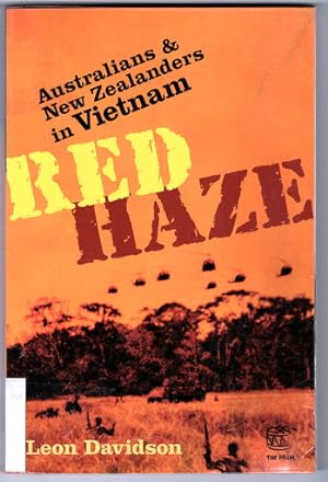 Red Haze: Australians and New Zealanders in Vietnam: Australians and New Zealanders in Vietnam