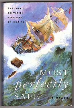 Most Perfectly Safe: The Convict Shipwreck Disasters of 1833-42