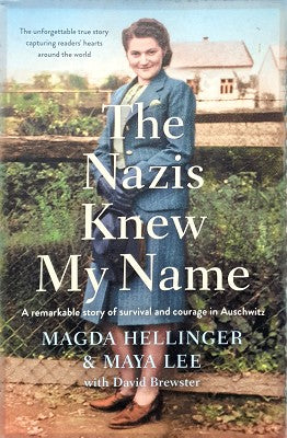 The Nazis Knew My Name: A remarkable story of survival and courage in Auschwitz