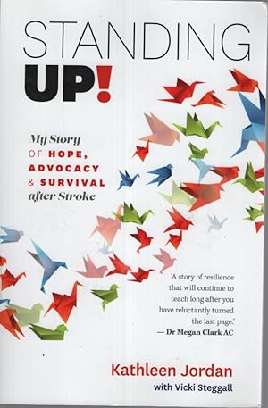 Standing Up!: My Story of Hope, Advocacy and Survival After Stroke