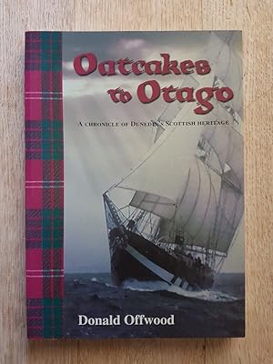 Oatcakes to Otago: A Chronicle of Dunedin's Scottish Heritage