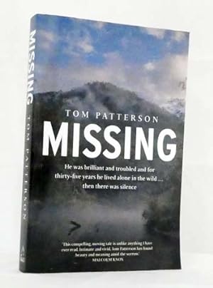 Missing: He was brilliant and troubled and for thirty-five years he lived alone in the wild . . . then there was silence