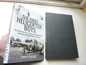 The First Helicopter Boys: The Early Days of Helicopter Operations - The Malayan Emergency, 1947-1960