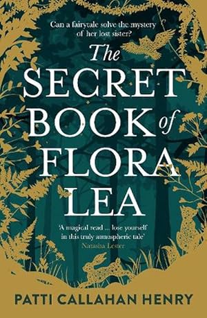 The Secret Book Of Flora Lea: A captivating and heartbreaking new novel about loss and love from an unforgettable bestselling author for fans of Kate Morton and Belinda Alexandra