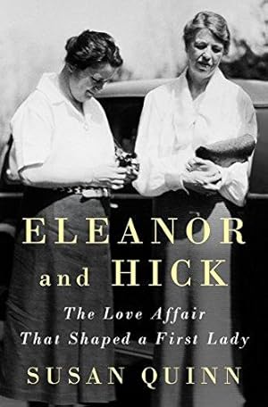 Eleanor And Hick: The Love Affiar That Shaped a First Lady