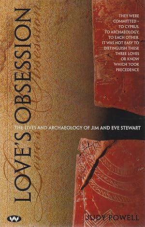 Love's Obsession: The Lives and Archaeology of Jim and Eve Stewart